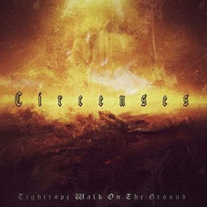 Circenses — Tightrope Walk On The Ground (2018)
