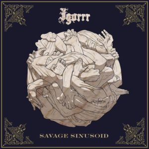 Igorrr — Savage Sinusoid (2017)