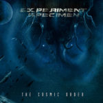 Experiment Specimen — The Cosmic Order (2018)