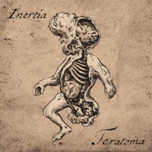 Inertia — Teratoma (2018)