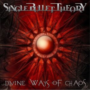 Single Bullet Theory — Divine Ways Of Chaos (2018)
