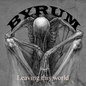 Byrum — Leaving This World (2018)