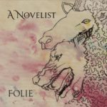 A Novelist — Folie (2019)