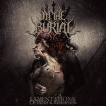 In The Burial — Lamentations Of Deceit & Redemption (2019)