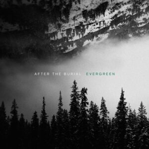 After The Burial — Evergreen (2019)