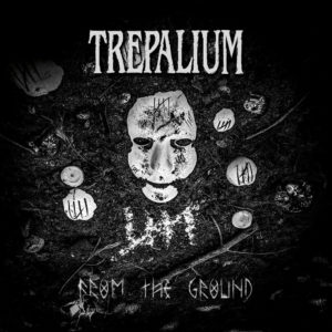Trepalium — From The Ground (2020)