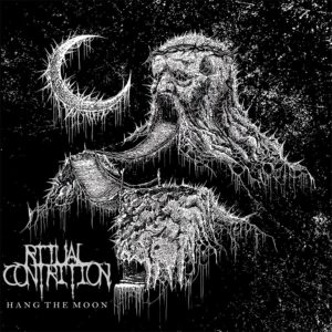 Ritual Contrition — Hang The Moon (2020)