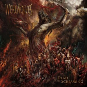 Werewolves — The Dead Are Screaming (2020)