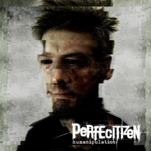 Perfecitizen — Humanipulation (2020)