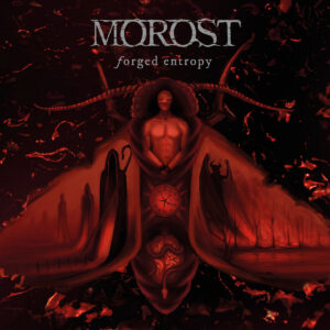 Morost — Forged Entropy (2021)