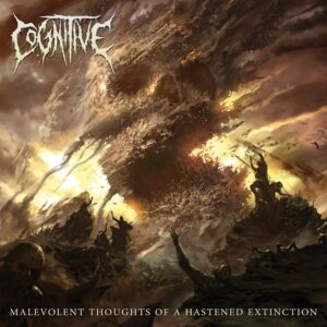 Cognitive — Malevolent Thoughts Of A Hastened Extinction (2021)