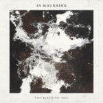 In Mourning — The Bleeding Veil (2021)