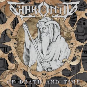 Charontid — Of Death And Time (2021)