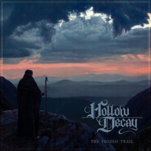 Hollow Decay — The Frozen Trail (2022)
