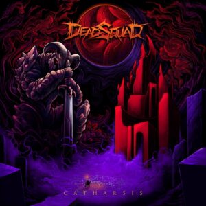 Deadsquad — Catharsis (2022)