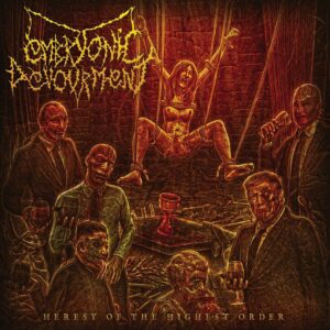 Embryonic Devourment - Heresy Of The Highest Order (2022)