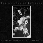 The Antichrist Imperium — Volume III: Satan In His Original Glory (2022)