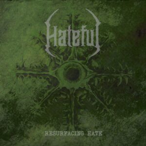 Hateful — Resurfacing Hate (2022)