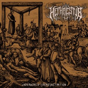 Hephaestus — Underworld (Demo)nstration (2022) 