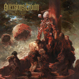 Aversions Crown — Hell Will Come For Us All (2020) 