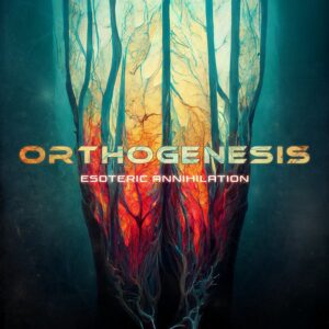 Orthogenesis — Esoteric Annihilation (2023) 