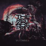 Viledriver — Viledriver II — The Rest Are Prey (2023)