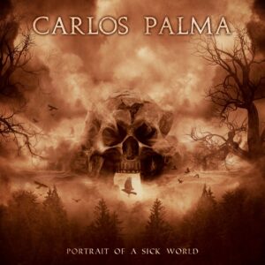Carlos Palma — Portrait Of A Sick World (2023) 