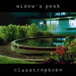 Widow’s Peak — Claustrophobe (2023)