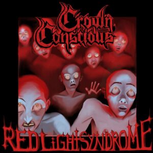 Crown Conscious — Red Light Syndrome (2023) 