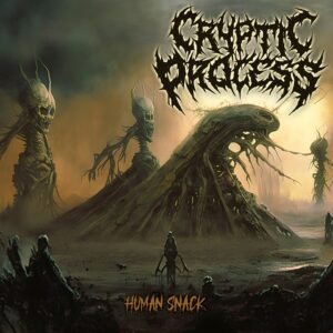 Cryptic Process — Human Snack (2023) 