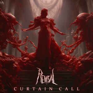 Revisal — Curtain Call (2024) 
