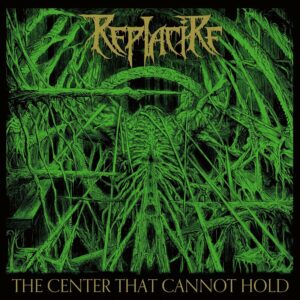 Replacire — The Center That Cannot Hold (2024)
