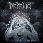 Derelict — Versus Entropy (2024)